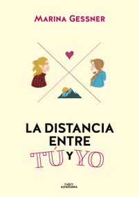 La distancia entre tú y yo / The Distance from Me to You (Spanish Edition) by Marina Gessner, 9788418915420