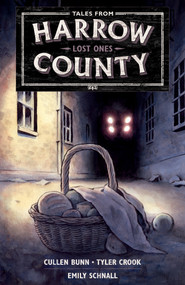 Tales from Harrow County Volume 3: Lost Ones by Cullen Bunn, Emily Schnall, Tyler Crook, 9781506729954