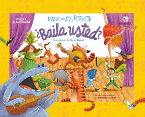 ¿Baila usted? / Do You Dance? (Spanish Edition) by María Del Sol Peralta, Paula Bossio, 9789585118898