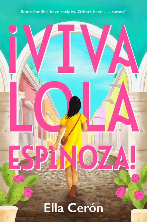 Viva Lola Espinoza by Ella Cerón, 9780593405628