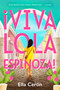Viva Lola Espinoza by Ella Cerón, 9780593405628