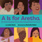 A Is for Aretha by Leslie Kwan, Rachelle Baker, 9780593406533