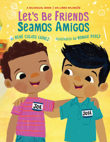 Let's Be Friends / Seamos Amigos (In English and Spanish / En ingles y español) - 9780823453115 by René Colato Laínez, Nomar Perez, 9780823453115