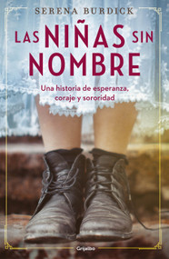 Las niñas sin nombre / The Girls With No Names (Spanish Edition) by Serena Burdick, 9788425359705