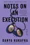 Notes on an Execution (A Novel) - 9780063052741 by Danya Kukafka, 9780063052741