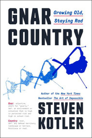 Gnar Country (Growing Old, Staying Rad) by Steven Kotler, 9780063272903