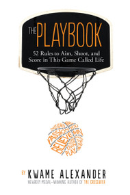 The Playbook (52 Rules to Aim, Shoot, and Score in This Game Called Life) - 9780063288775 by Kwame Alexander, Thai Neave, 9780063288775