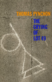 Crying of Lot 49 (A Novel) by Thomas Pynchon, 9780063289529