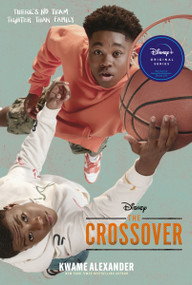 The Crossover Tie-in Edition (A Newbery Award Winner) by Kwame Alexander, Dawud Anyabwile, 9780063289604