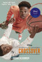 The Crossover Tie-in Edition (A Newbery Award Winner) by Kwame Alexander, Dawud Anyabwile, 9780063289604