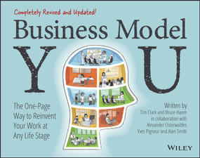 Business Model You (The One-Page Way to Reinvent Your Work at Any Life Stage) by Timothy Clark, Alexander Osterwalder, Yves Pigneur, Bruce Hazen, Alan Smith, 9781119879640