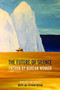 The Future of Silence: Fiction by Korean Women by Ju-Chan Fulton, Bruce Fulton, Pak Wan-So, Kim Chi-Won, O Chong-hui, Kong Son-ok, So Yong-un, Han Yujoo, Kim Sagwa, Chon Un-yong, Kim Ae-ran, 9781938890178