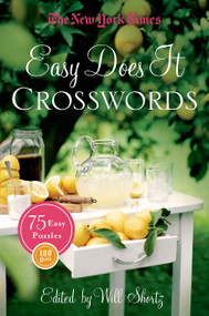 The New York Times Easy Does It Crosswords (75 Easy Puzzles) by The New York Times, Will Shortz, 9781250049209