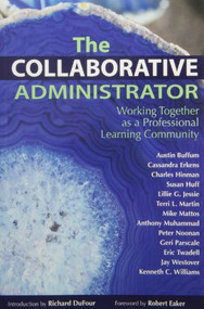 Collaborative Administrator, The (Working Together as a Professional Learning Community) by Austin Buffum, Cassandra Erkens, 9781934009376