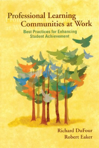 Professional Learning Communities at Work TM (Best Practices for Enhancing Students Achievement) by Richard DuFour, Robert Eaker, 9781879639607