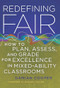 Redefining Fair (How to Plan, Assess, and Grade for Exellence in Mixed-Ability Classrooms) by Damian Cooper, 9781935542148