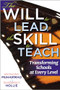 Will to Lead, the Skill to Teach, The (Transforming Schools at Every Level) by Anthony Muhammad, Sharroky Hollie, 9781935542544