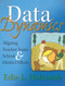 Data Dynamics (Aligning Teacher Team, School, and District Efforts) by Edie L. Holcombe, 9781935542230