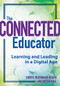 Connected Educator, The (Learning and Leading in a Digital Age) by Sheryl Nussbaum-Beach, Lani Ritter Hall, 9781935543176