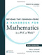 Beyond the Common Core (A Handbook for Mathematics in a PLC at Work™, High School) by Mona Toncheff, Timothy D. Kanold, 9781936763504