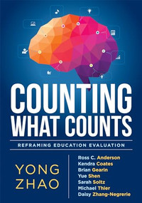 Counting What Counts (Reframing Education Outcomes) by Yong Zhao, 9781936763580