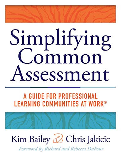 Simplifying Common Assessment by Kim Bailey, Chris Jakicic, 9781943874453