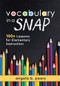 Vocabulary in a SNAP (100+ Lessons for Elementary Instruction) by Angela B. Peery, 9781943874903