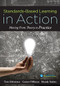 Standards-Based Learning in Action (Moving From Theory to Practice (A Guide to Implementing Standards-Based Grading, Instruction, and Learning)) by Tom Schimmer, Garnet Hillman, Mandy Stalets, 9781945349010