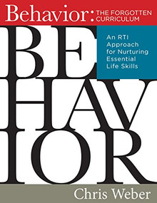Behavior:The Forgotten Curriculum by Chris Weber, 9781943874323
