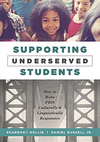 Supporting Underserved Students by Sharroky Hollie, Daniel Russell, Jr., 9781952812293