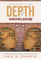 Deconstructing Depth of Knowledge (A Method and Model for Deeper Teaching and Learning) by Erik M. Francis, 9781951075156