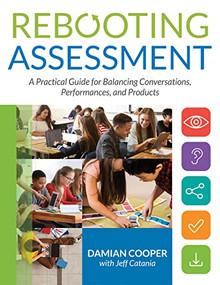 Rebooting Assessment by Damian Cooper, Jeff Catania, 9781952812316