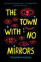 The Town with No Mirrors by Christina Collins, 9781492655350