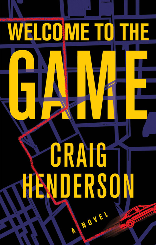 Welcome to the Game by Craig Henderson, 9780802159700