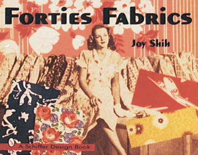Forties Fabrics by Joy Shih, 9780764301988