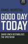 Good Day Today (David Lynch Destabilises The Spectator) by Daniel Neofetou, 9781780997674