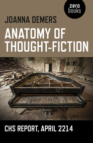 Anatomy of Thought-Fiction (CHS report, April 2214) by Joanna Demers, 9781785353819