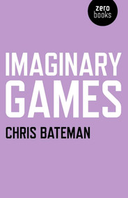 Imaginary Games by Chris Bateman, 9781846949418