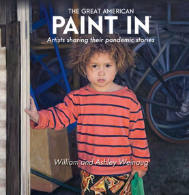 The Great American Paint In® (Artists Sharing Their Pandemic Stories) by William and Ashley Weinaug, 9781788841962