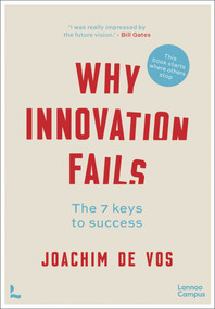 Why Innovation Fails (The 7 Keys to Success) by Joachim Vos, 9789401478465