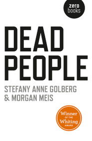 Dead People by Stefany  Anne Golberg, Morgan Meis, 9781785353369