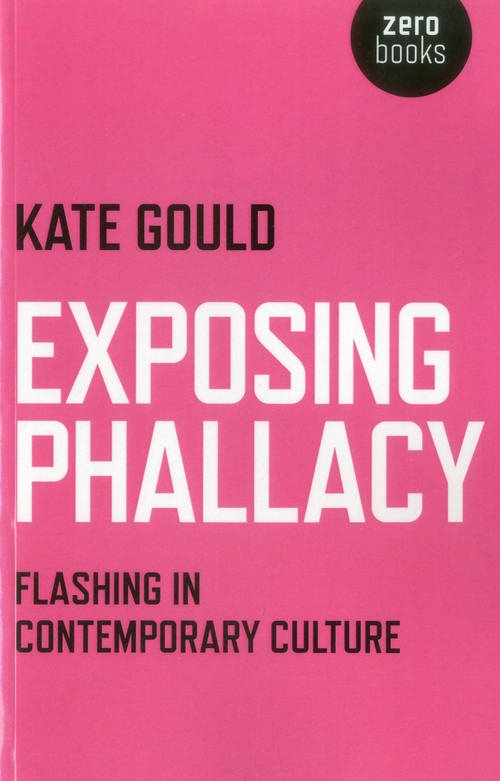 Exposing Phallacy by Kate Gould, 9781846949647