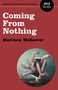 Coming From Nothing (A Thought Experiment Novella) by Matthew McKeever, 9781785356193