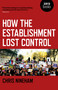 How the Establishment Lost Control by Chris Nineham, 9781785356315