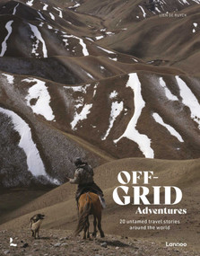 Off-Grid Adventures (20 Untamed Travel Stories Around the World) by Lien Ruyck, 9789401485845