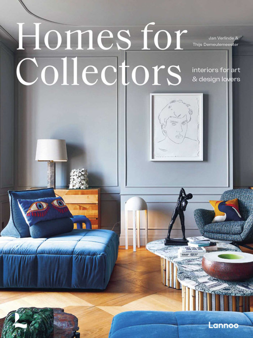 Homes for Collectors (Interiors of Art and Design Lovers) by Thijs Demeulemeester, Jan Verlinde, 9789401486125