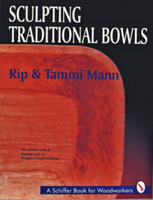 Sculpting Traditional Bowls by Rip and Tammi Mann, 9780887406980