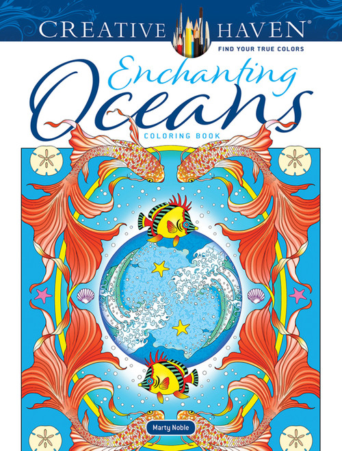 Creative Haven Enchanting Oceans Coloring Book by Marty Noble, 9780486850542
