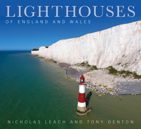 Lighthouses of England and Wales by Nicholas Leach, Tony Denton, 9780750986977