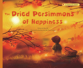 The Dried Persimmons of Happiness by Aili Mou, 9781487809867